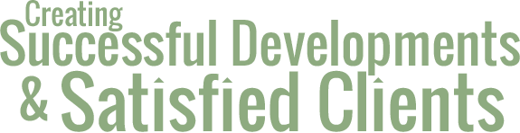 Creating Successful Developments & Satisfied Customers